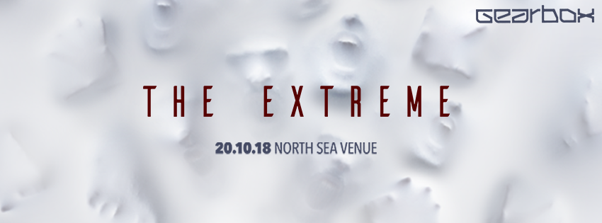 Gearbox presents Album Release Event The Extreme