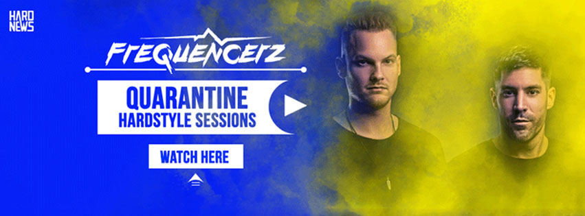 Frequencerz Quarantine Hardstyle sessions